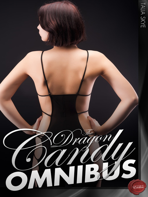 Title details for The Dragon Candy Omnibus by Talia Skye - Wait list
